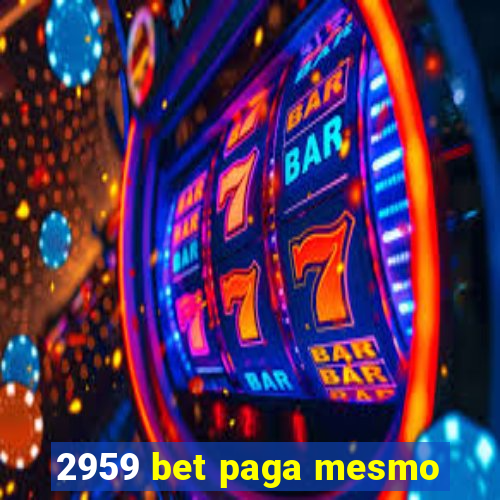 2959 bet paga mesmo